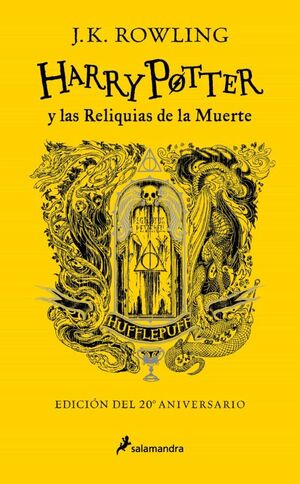 HARRY POTTER 7 Y LAS RELIQUIAS DE LA MUERTE (HUFFLEPUFF 20º ANIV)